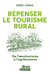 Repenser le tourisme rural : De l'œnotourisme à l'agritourisme