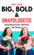 Big, Bold & Unapologetic: Dismantling Society’s Obsession With Thinness