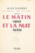 Le bruit de la vie (2) - Le matin vient et la nuit aussi