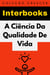 A Ciência Da Qualidade De Vida - Coleção Crescer, #4