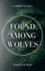Found Among Wolves