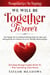 Boundaries In Dating: WE WILL BE TOGETHER FOREVER - The Simple Yet Overlooked Dating book For Men and Dating Book For Women To Gros Healthy Relationships