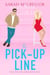 The Pick-Up Line - The Love Lines Series, #1