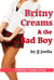 Britny Creams and the Bad Boys