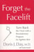 Forget the Facelift - Turn Back the Clock with a Revolutionary Program for Ageless Skin