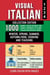Visual Italian - Collection Edition - 1.000 Words, 1.000 Color Images and 1.000 Example Sentences to Learn Italian Vocabulary about Winter, Spring, Summer, Autumn, Food, Cooking and Teaching