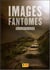 Images fantômes