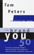 The Brand You 50 (Reinventing Work) - Fifty Ways to Transform Yourself from an 'Employee' into a Brand That Shouts Distinction, Commitment, and Passion!