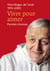 Vivre pour aimer - Paroles choisies. Frère Roger, de Taizé 1915-2005