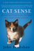 Cat Sense - How the New Feline Science Can Make You a Better Friend to Your Pet