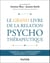 Le Grand Livre de la relation psychothérapeutique - Psychanalyse - TCC - Approche systémique - Approche humaniste et existentielle - Attachement