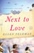 Next to Love - A Novel