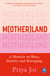 Motherland - What I’ve Learnt about Parenthood, Race and Identity