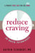 Reduce Craving - 20 Quick Techniques