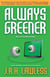 Always Greener - The General Buzz, #1