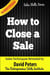 How to Close a Sale - Sales Skills Series, #1