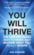 You Will Thrive: The Life-Affirming Way to Work and Become What You Really Desire