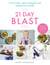 The 21 Day Blast Plan - Lose weight, lose inches, gain strength and reboot your body