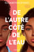 De l'autre côté de l'eau - Roman Réaliste - Dès 13 ans