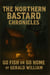 The Northern Bastard Chronicles - The Northern Bastard Chronicles, #1