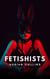 Fetishists - The Power of the Mind, #1
