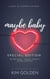 Maybe Baby: Special Edition - the Laney & Mads Collection - Maybe...