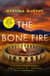 The Bone Fire - A gripping crime thriller packed with mystery and suspense