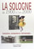 La Sologne de 1900 à l'an 2000 : évolutions, comparaisons, témoignages...