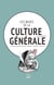 Les bases de la culture générale (illustrées)