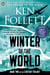 Winter of the World - Book Two of the Century Trilogy