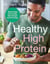 The Doctor’s Kitchen: Healthy High Protein - The Sunday Times Bestseller