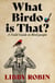 What Birdo is that? - A Field Guide to Bird-people