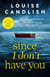 Since I Don't Have You - The gripping, emotional novel from the Sunday Times bestselling author of Our House