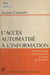 L'accès automatisé à l'information : informatique documentaire et bases de données