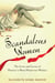 Scandalous Women - The Lives and Loves of History's Most Notorious Women