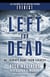 Left for Dead - My Journey Home from Everest