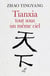 TIANXIA, TOUT SOUS UN MÊME CIEL