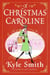 Christmas Caroline, A - A Novel