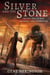 Silver and the Stone:  An Epic Tale of War, Betrayal, and Redemption