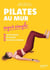 Pilates au mur super simple - Les bons gestes, 50 exercices, des séances adaptées