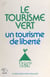 Le tourisme vert - Un tourisme de liberté
