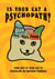 Is Your Cat A Psychopath? - Find out if your cat is Pussolini or Mother Purresa