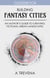 Building Fantasy Cities: An Author’s Guide to Creating Fictional Urban Landscapes - Step By Step Worldbuilding, #13
