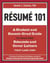 Resume 101 - A Student and Recent-Grad Guide to Crafting Resumes and Cover Letters that Land Jobs
