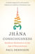 Jhana Consciousness - Buddhist Meditation in the Age of Neuroscience