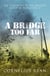 A Bridge Too Far - The true story of the Battle of Arnhem