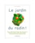Le jardin du radin !