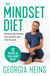 The Mindset Diet - Reframe your thinking and transform your body for good