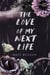 The Love of my Next Life - Edition Française
