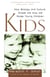 Kids - How Biology and Culture Shape the Way We Raise Young Children